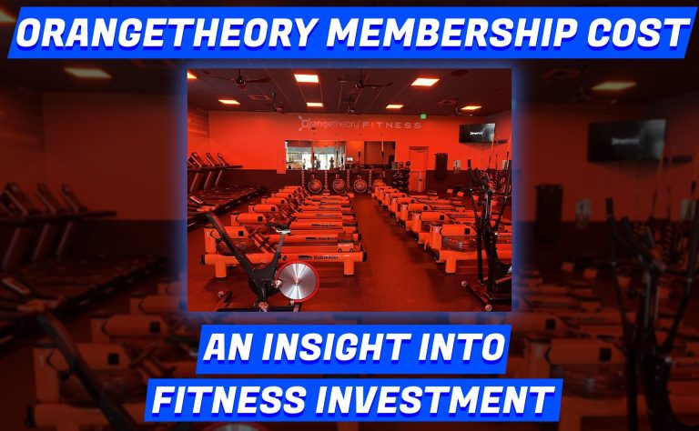 Orangetheory Membership Cost: An Insight into Fitness Investment